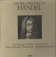 Händel - Concerti grossi / Sonaten a.o.