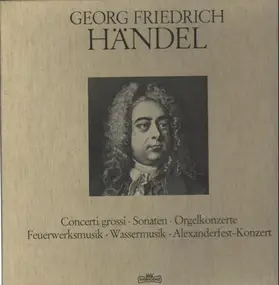 Georg Friedrich Händel - Concerti grossi / Sonaten a.o.