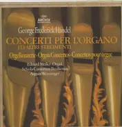 Händel - Concerti per L'Organo - Ed Altri Stromenti