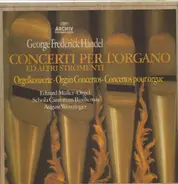 Händel - Concerti per L'Organo - Ed Altri Stromenti