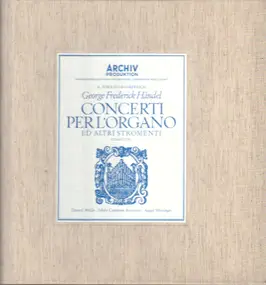Georg Friedrich Händel - Concerti Per L'Organo