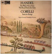 Händel / Corelli - Water Music Suite / Royal Fireworks Suite / Suite For Strings