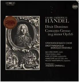 Georg Friedrich Händel - Dixit Dominus / Concerto Grosso In G Minor Op. 6:6