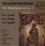 Händel - Drei Orgelkonzerte aus op. 4