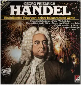 Georg Friedrich Händel - Ein brillantes Feuerwerk seiner bekanntesten Werke