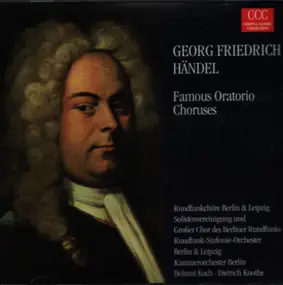 Georg Friedrich Händel - Famous Oratorio Choruses