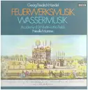 LP - Händel - Feuerwerksmusik Und Wassermusik