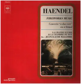 Georg Friedrich Händel - Fireworks Music - Concerto In B-Flat For 2 Wind Choirs & Strings