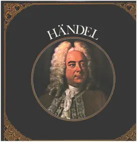 Georg Friedrich Händel - Händel 1685-1759