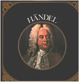 Georg Friedrich Händel - Händel 1685-1759