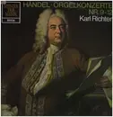 LP - Händel / Karl Richter - Orgelkonzerte Nr.9-12
