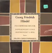 LP - Händel - Königliche Feuerwerksmusik/Doppelkonzert B-Dur/Oboenkonzert g-moll