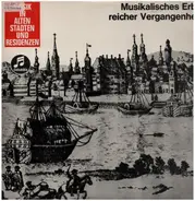 Händel / Pachelbel / Rosenmüller a.o. - Musikalisches Erbe Reicher Vergangenheit