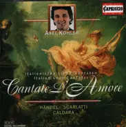 Händel / Scarlatti / Caldara a.o. - Cantate D'Amore