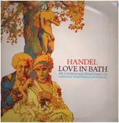 LP - Händel / Sir Th. Beecham Bart.C.H. Royal Philh. Orch. - Love In The Bath