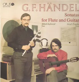 Georg Friedrich Händel - Sonatas for Flute and Guitar Milos Jurkovic, Jozef Zsapka