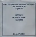 LP - Händel / Tschaikowsky / Bartok - 3 Sätze aus Feuerwerkmusik / Serenade f Streichorch. C-dur op. 48 / Konz. f. Orchester - gatefold