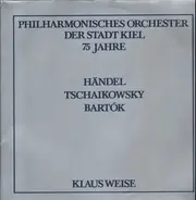 Händel / Tschaikowsky / Bartok - 3 Sätze aus Feuerwerkmusik / Serenade f Streichorch. C-dur op. 48 / Konz. f. Orchester