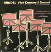 LP - Händel - Vier Concerti Grossi,, Symph-Orch des Bayrischen Rundfunks, München, Schuricht