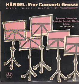 Georg Friedrich Händel - Vier Concerti Grossi