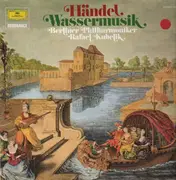 LP - Händel - Wassermusik (Rafael Kubelik)