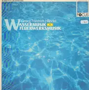 Händel - Wassermusik / Feuerwerksmusik