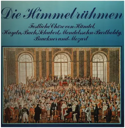 Händel, Haydn, Bach a.o. - Die Himmel Rühmen