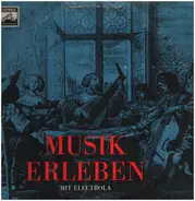 Händel / Mozart / Hadyn a.o. - Musik Erleben Mit Electrola