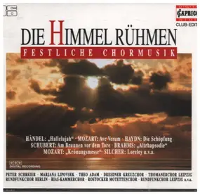 Georg Friedrich Händel - Die Himmel Rühmen. Festliche Chormusk