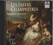 Händel, Scarlatti, Falconieri a.o. - Les Festes Champestres - Pastoral Delights