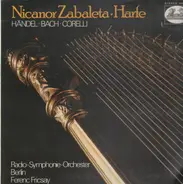 Händel, Bach, Corelli - Nicanor Zabaleta - Harfe