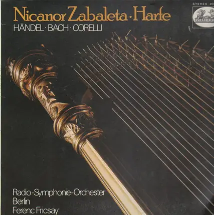 Händel, Bach, Corelli - Nicanor Zabaleta - Harfe (Ferenc Fricsay)