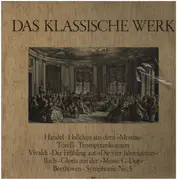 LP - Händel,Torelli, Vivaldi, Bach, Beethoven - Das Klassische Werk