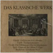 Händel,Torelli, Vivaldi, Bach, Beethoven - Das Klassische Werk