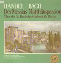 LP - Händel / Bach - Der Messias / Matthäuspassion