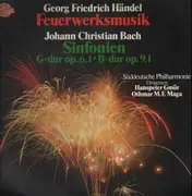 LP - Händel / Bach - Feuerwerksmusik - Sinfonien G-dur op.6.1 / B-dur op.9.1