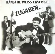 Häns'che Weiss Ensemble - Zugaben