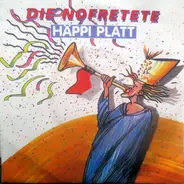 Häppi Platt - Die Nofretete