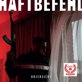 Haftbefehl - Unzensiert