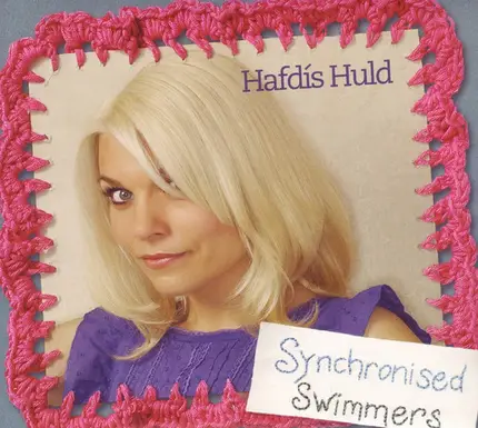 Hafdis Huld - Synchronised Swimmers