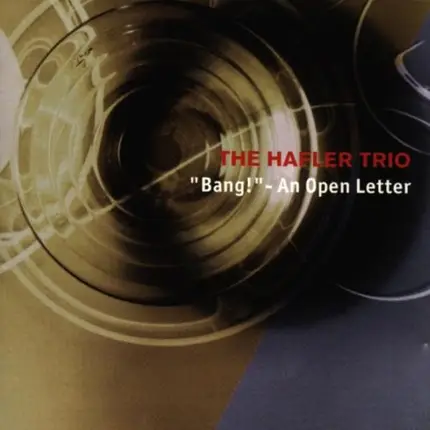 Hafler Trio - Bang! An Open Letter