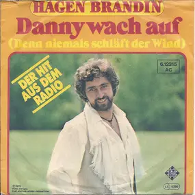 Hagen Brandin - Danny Wach Auf (Denn Niemals Schläft Der Wind)