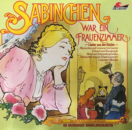 Haidhauser Bänkelmusikanten - Lieder aus der Küche - Sabinchen war ein Frauenzimmer