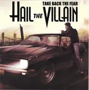 Hail the Villain - Take Back The Fear