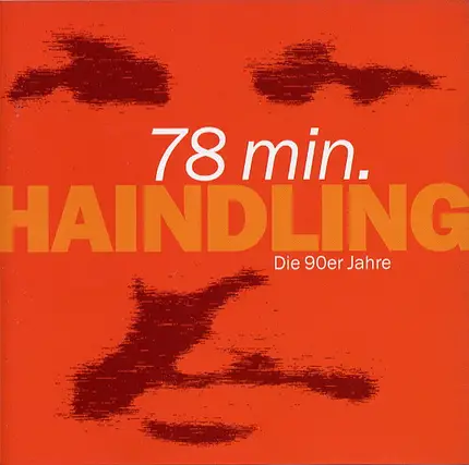 Haindling - 78 Min. - Die 90er Jahre