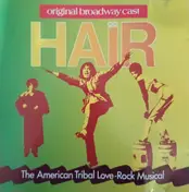 Original Broadway Cast - Hair - The American Tribal Love-Rock Musical