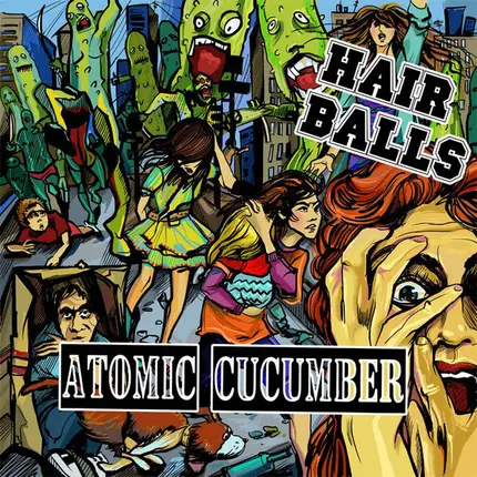 Hair Balls - Atomic Cucumber
