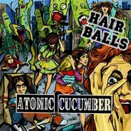 Hair Balls - Atomic Cucumber