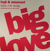 12inch Vinyl Single - Haji & Emanuel - Take Me Away (Stonebridge & Dave Spoon Mixes)