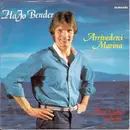7inch Vinyl Single - Hajo Bender - Arrivederci Marina / Aus Liebe Zu Dir
